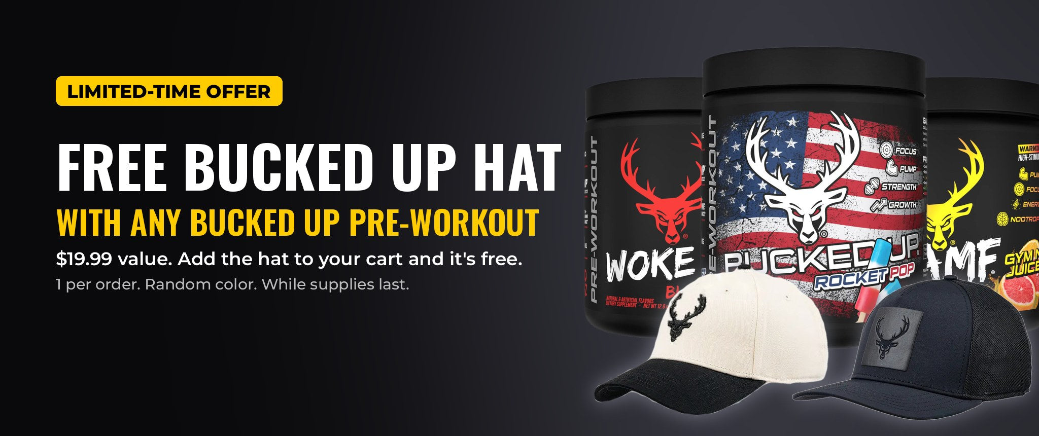 Free Bucked Up Hat with any Bucked Up pre-workout